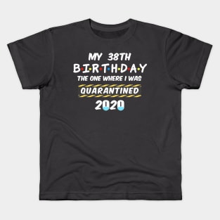 38th Birthday Quarantined Kids T-Shirt